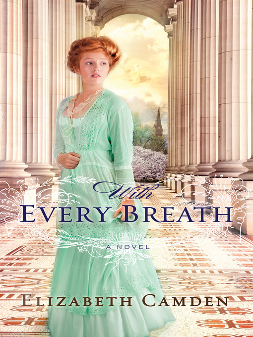 Title details for With Every Breath by Elizabeth Camden - Wait list